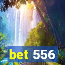 bet 556